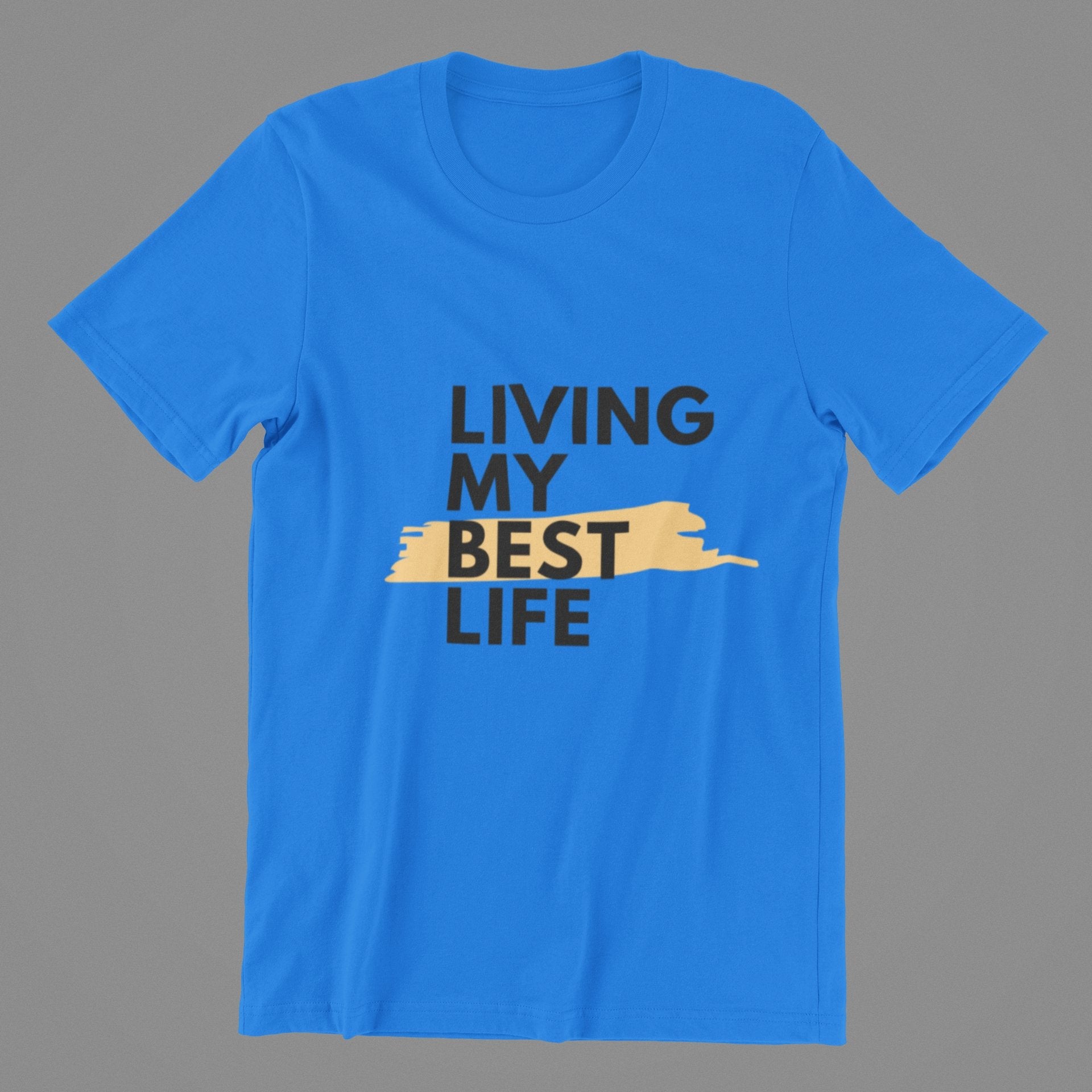 Living My Best Life Tee - Talk to the tee store